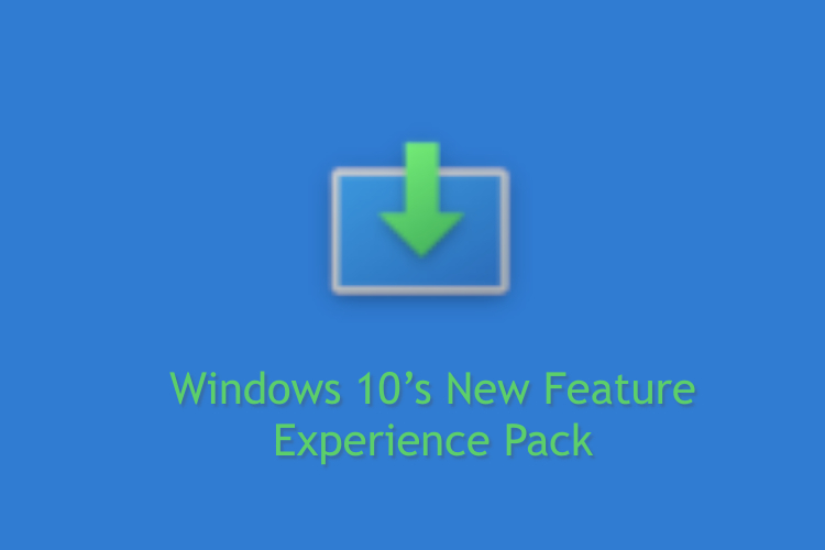 Cómo instalar el paquete New Feature Experience de Windows 10