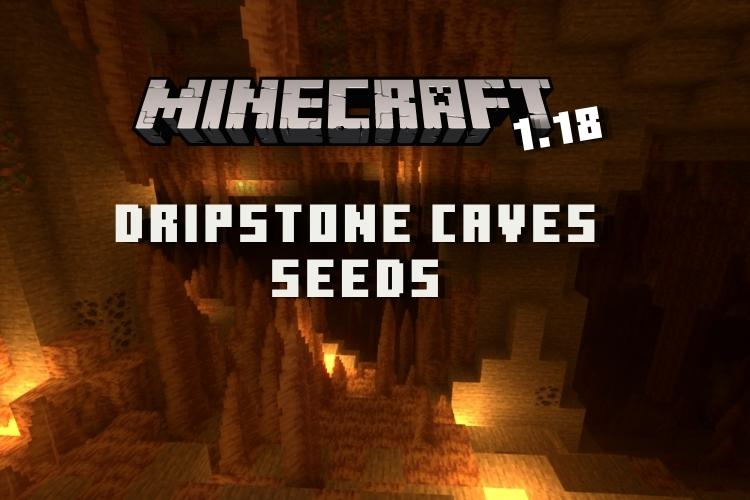 Las 8 mejores semillas de Dripstone Caves para Minecraft 1.18.1 Java y Bedrock