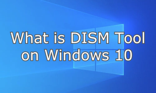 ¿Qué es la herramienta DISM en Windows 10 y cómo usarla?