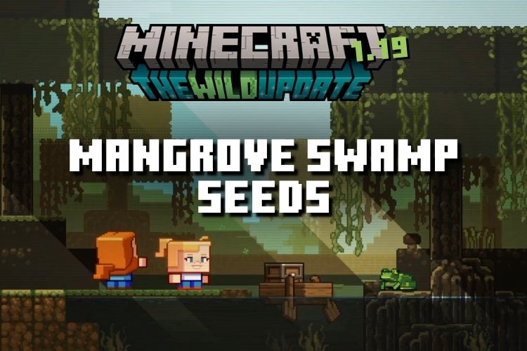 12 Best Mangrove Swamp Seeds for Minecraft 1.19