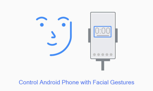 Cómo controlar tu teléfono Android con expresiones faciales